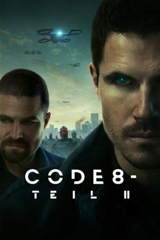 Code 8 - Teil II poster