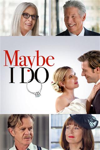 Maybe I Do poster