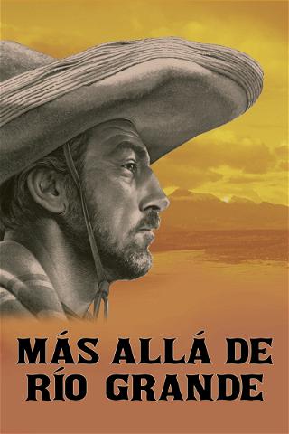 Más allá de Río Grande poster
