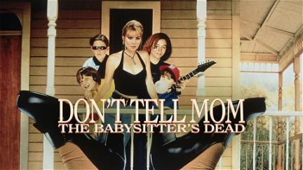 Don't Tell Mom the Babysitter's Dead poster
