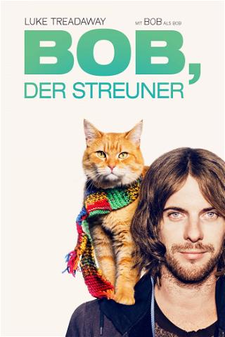 Bob, der Streuner poster