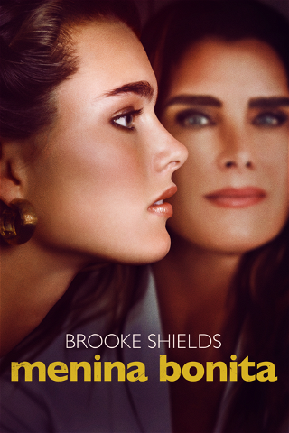 Brooke Shields: Menina Bonita poster