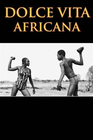 Dolce Vita Africana poster