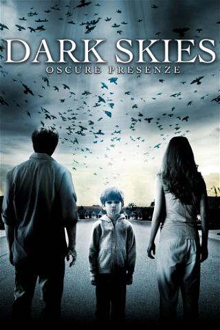 Dark Skies - Oscure presenze poster