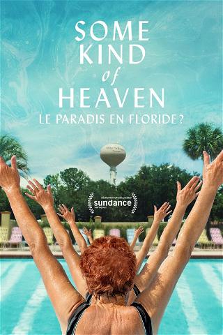Some Kind of Heaven: le paradis en Floride? poster