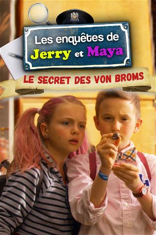 Les Enquêtes de Jerry et Maya : Le Secret des Von Broms poster