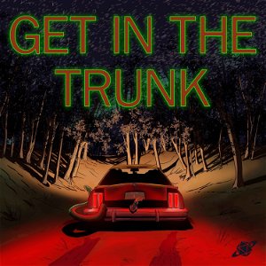 Get in the Trunk - A Delta Green Anthology Series poster