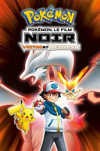 Pokémon, le film : Noir - Victini et Reshiram poster