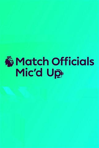 Match Officials Mic'd Up poster