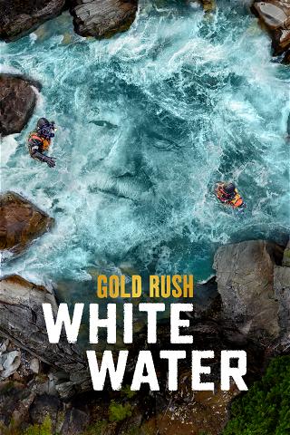 Goldrausch: White Water Alaska poster