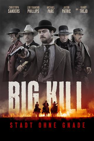 Big Kill - Stadt ohne Gnade poster