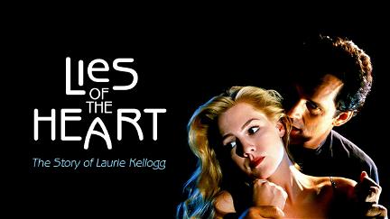 Lies of the Heart: The Story of Laurie Kellogg poster