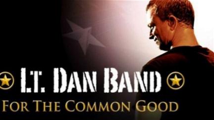 Lt. Dan Band: For the Common Good poster