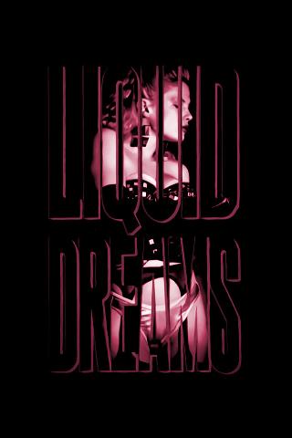 Liquid Dreams poster