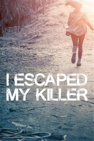 I Escaped My Killer poster