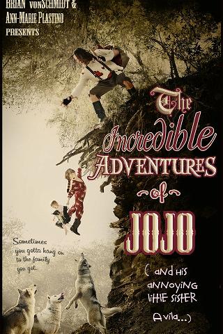 The Incredible Adventure of Jojo (And His Annoying Little Sister Avila) poster