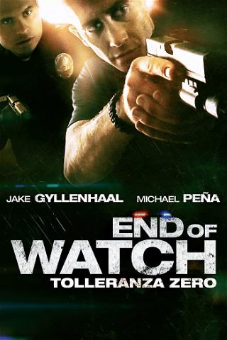 End of Watch - Tolleranza zero poster