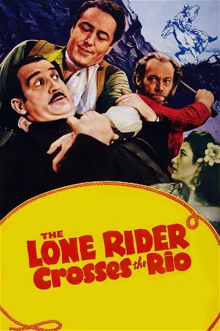 The Lone Rider Crosses the Rio poster