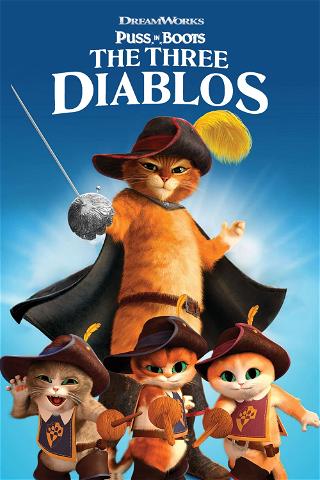 Puss in Boots: The Three Diablos poster