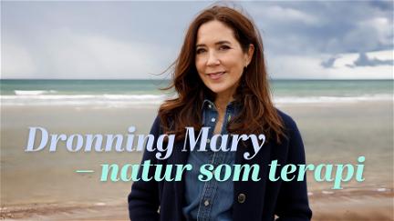 Dronning Mary – natur som terapi poster