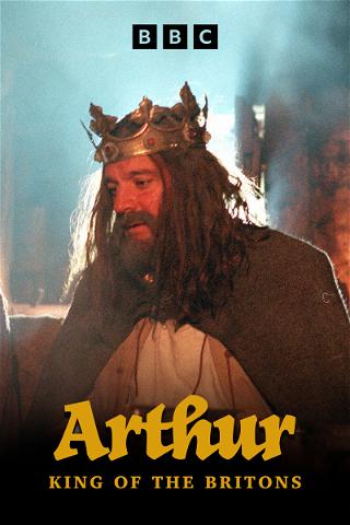 Arthur: King of the Britons poster