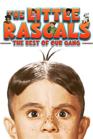 The Little Rascals Best of Our Gang (In Color) poster