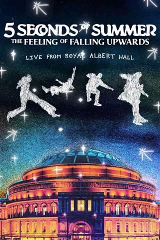 5 Seconds of Summer: The Feeling of Falling Upwards-Live From Royal Albert Hall poster