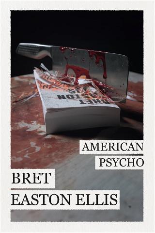 Asesino, «trader» y psicópata: la América de Bret Easton Ellis poster