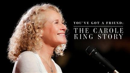 You've Got A Friend: The Carole King Story poster
