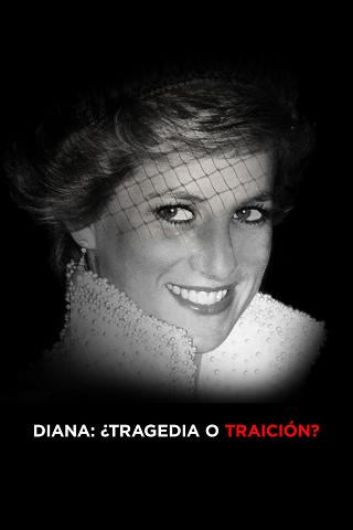 Diana: ¿Tragedia o traición? poster