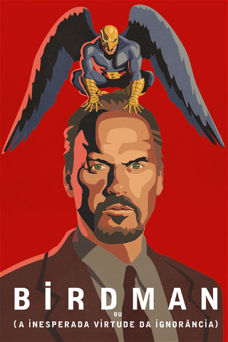 Birdman ou (A Inesperada Virtude da Ignorância) poster