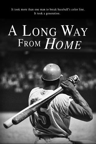 A Long Way from Home: The Untold Story of Baseball's Desegregation poster
