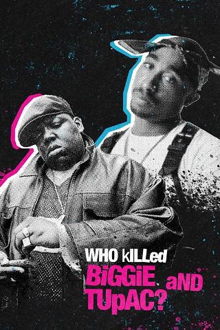 Who Killed Biggie and Tupac? poster