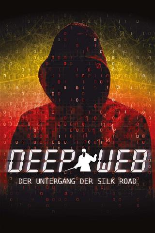 Deep Web - Der Untergang der Silk Road poster