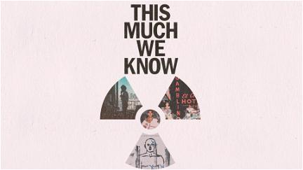 This Much We Know poster