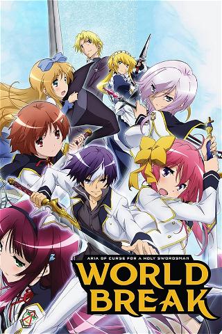 World Break: Aria of Curse for a Holy Swordsman poster