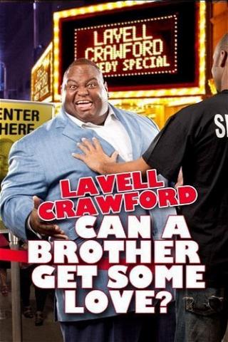Lavell Crawford: Can a Brother Get Some Love? poster