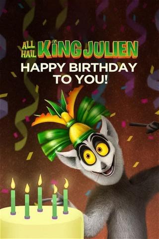 Roi Julian ! L'élu des lémurs : Joyeux anniversaire poster