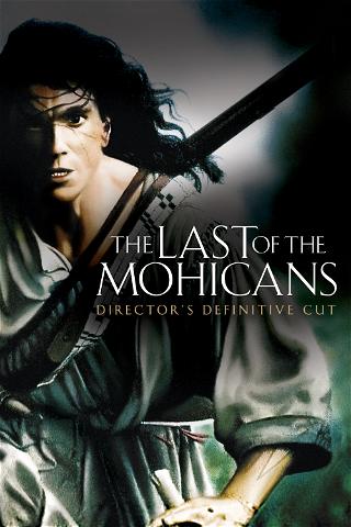 The Last of the Mohicans: Director's Definitive Cut poster