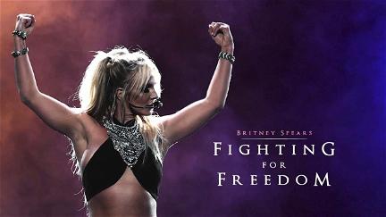 Britney Spears: Fighting for Freedom poster