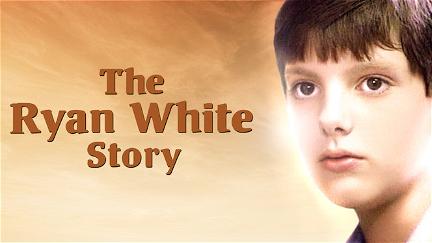 The Ryan White Story poster