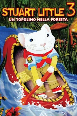 Stuart Little 3 - Un topolino nella foresta poster