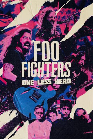 Foo Fighters: One Less Hero poster