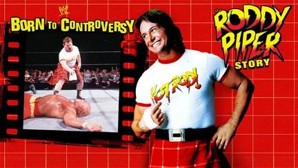 Born to Controversy - The Roddy Piper Story poster