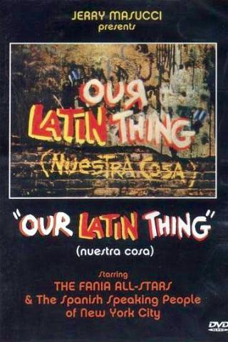 Our Latin Thing (Nuestra Cosa) poster