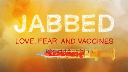 Jabbed - Love, Fear and Vaccines poster