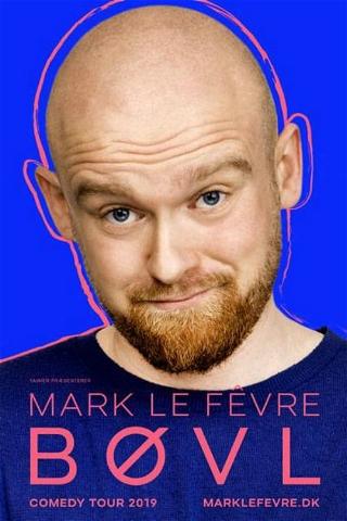 Mark Le Fêvre: Bøvl poster