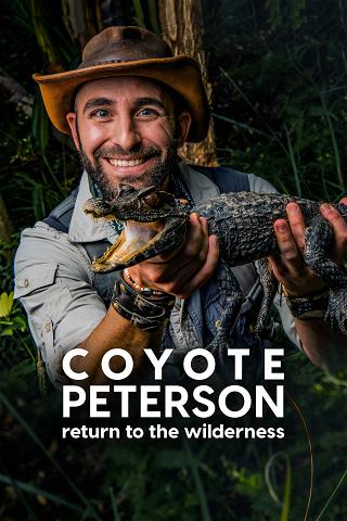 Coyote Peterson: Return to the Wilderness poster