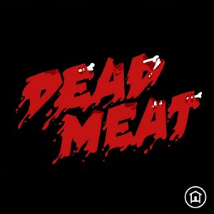 Dead Meat Podcast poster