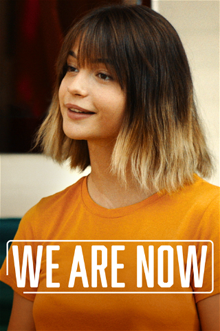 We Are Now poster